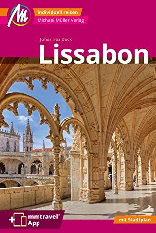 Johannes Beck - Lissabon MM-City Reiseführer Michael Müller Verlag: Individuell reisen mit vielen praktischen Tipps. Inkl. Freischaltcode zur ausführlichen App mmtravel.com - Preis vom 10.10.2026 11:48:34 h