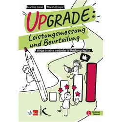 Upgrade: Leistungsmessung und Beurteilung, Schulbücher von Martina Sobel, Murat Alpoguz