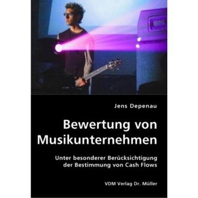 Bewertung von Musikunternehmen, Taschenbuch von Jens Depenau, VDM, 978-3-8364-2032-7