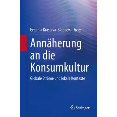 Annäherung an die Konsumkultur, Taschenbuch von , Springer, 978-3-031-22884-1