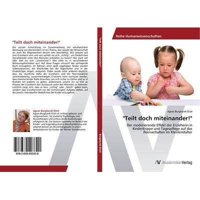 Teilt doch miteinander!, Taschenbuch von Agnes Burghardt-Distl, AV Akademikerverlag, 978-3-639-49332-0