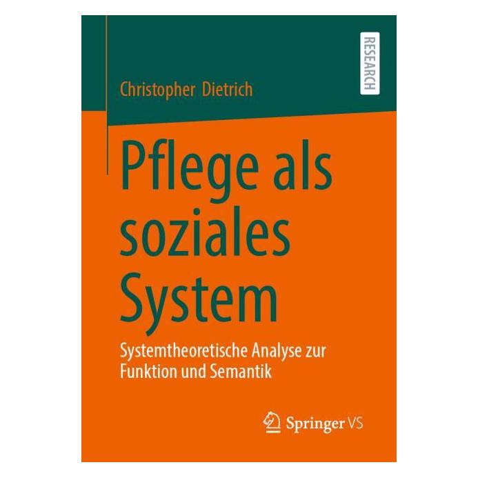 Springer Pflege als soziales System (Deutsch, Softcover, Christopher Dietrich) (53054124)