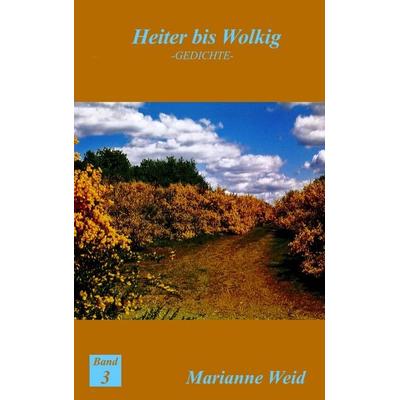 Heiter bis wolkig, Taschenbuch von Marianne Weid, BoD – Books on Demand, 978-3-7322-3343-4