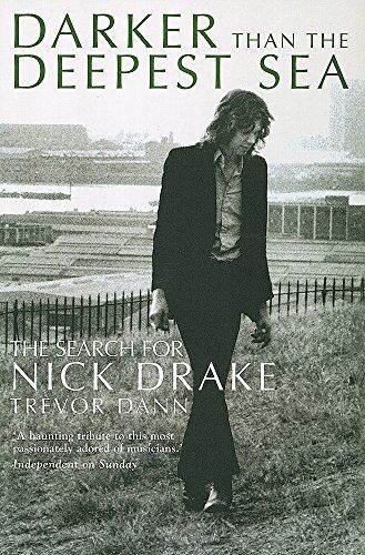 Trevor Dann - Darker Than The Deepest Sea: The Search for Nick Drake - Preis vom 01.10.2026 17:08:56 h
