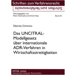 Das UNCITRAL-Modellgesetz über internationale ADR-Verfahren in Wirtschaftsstreitigkeiten, Fachbücher von Désirée Cimmino