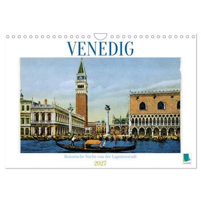 Erinnerungen an das alte Venedig: Historische Stiche von der Lagunenstadt (Wandkalender 2027 DIN A4 quer), CALVENDO Monatskalender