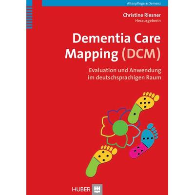 Dementia Care Mapping (DCM), Taschenbuch von Christine Riesner, Hogrefe AG