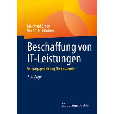 Beschaffung von IT-Leistungen, Taschenbuch von Meinhard Erben,Wolf G. H. Günther, Springer Berlin, 978-3-662-65076-9