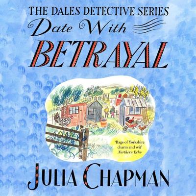 Date with Betrayal - Julia Chapman, Audio, 9781529049626