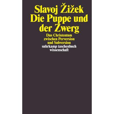 Die Puppe und der Zwerg, Taschenbuch von Slavoj Žižek, Suhrkamp, 978-3-518-29281-5