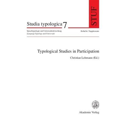 Typological Studies in Participation, Gebundene Ausgabe von Christian Lehmann, De Gruyter, 978-3-05-003702-8