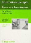 Infiltrationstherapie - Therapeutische Lokalanästhesie. Grundlagen, Indikationen, Techniken - Preis vom 09.10.2026 07:28:09 h