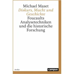 Diskurs, Macht und Geschichte, Fachbücher von Michael Maset