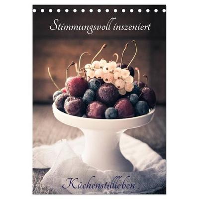 Stimmungsvoll inszeniert Küchenstillleben (Tischkalender 2027 DIN A5 hoch), CALVENDO Monatskalender