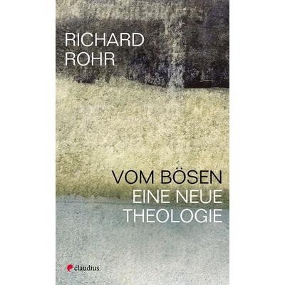 Vom Bösen, Taschenbuch von Richard Rohr, Claudius, 978-3-532-62870-6