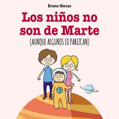 Los niños no son de Marte, aunque lo parezcan - Bruno Nievas Soriano, Audio, 9789177784944