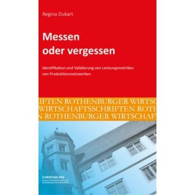 Messen oder vergessen, Taschenbuch von Regina Dukart, Christian Enz - PR&Verlag, 978-3-9818687-0-8