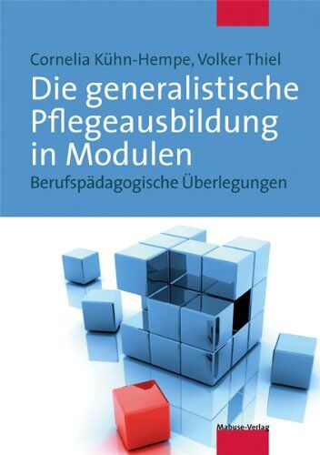 Kühn-Hempe - Die generalistische Pflegeausbildung in Modulen. Berufspädagogische Überlegungen - Preis vom 11.10.2026 15:43:13 h