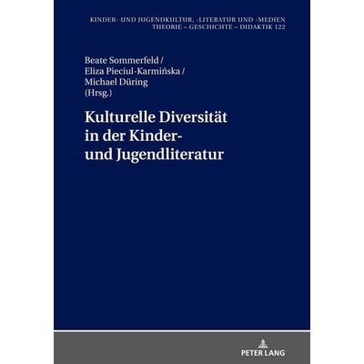 Kulturelle Diversität in der Kinder- und Jugendliteratur, Gebundene Ausgabe von , Peter Lang GmbH, Internationaler Verlag der Wissenschaften,