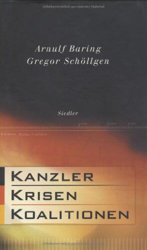 Arnulf Baring - Kanzler, Krisen, Koalitionen - Preis vom 09.10.2026 07:28:09 h