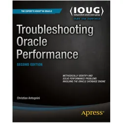 Troubleshooting Oracle Performance, Fachbücher von Christian Antognini