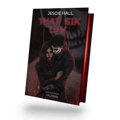THAT SIK LUV, Gebundene Ausgabe von Jescie Hall, Vajona, 978-3-9871845-6-7