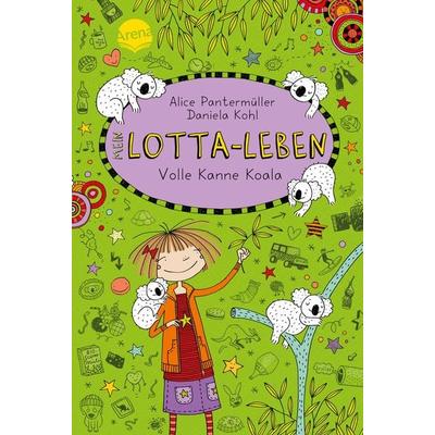 Mein Lotta-Leben (11). Volle Kanne Koala, Gebundene Ausgabe von Alice Pantermüller, Arena, 978-3-401-60136-6