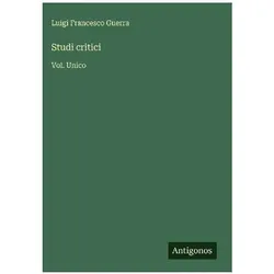 Studi critici, Belletristik von Luigi Francesco Guerra