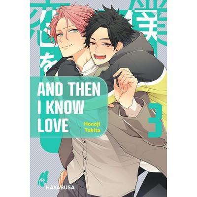 And Then I Know Love 3, Taschenbuch von Honoji Tokita, Carlsen