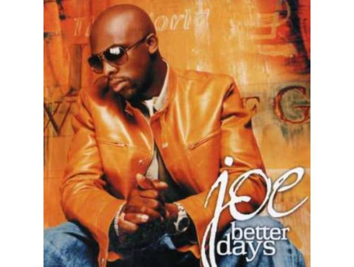 Joe - Better Days