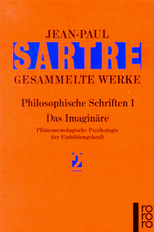 Jean-Paul Sartre - Gesammelte Werke. Philosophische Schriften I: Die Transzendenz des Ego. Das Imaginäre. Das Sein und das Nichts. Der Existenzialismus ist ein ... und Selbsterkenntnis: 4 Bände - Preis vom 09.10.2026 07:28:09 h