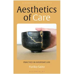 Aesthetics of Care, Sachbücher von Yuriko Saito