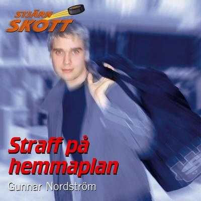 Straff på hemmaplan - Gunnar Nordström, Audio, 9789177359494
