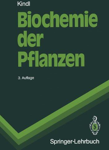 Helmut Kindl - Biochemie der Pflanzen (Springer-Lehrbuch) - Preis vom 09.10.2026 07:28:09 h