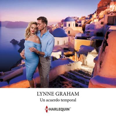 Un acuerdo temporal - Lynne Graham, Audio, 9791370000042