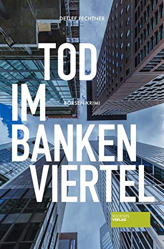 Detlef Fechtner - Tod im Bankenviertel: Börsen-Krimi - Preis vom 09.10.2026 07:28:09 h