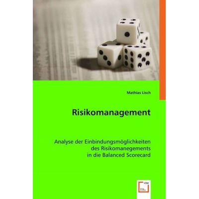 Lisch, M: Risikomanagement, Taschenbuch von Mathias Lisch, VDM, 978-3-639-02221-6