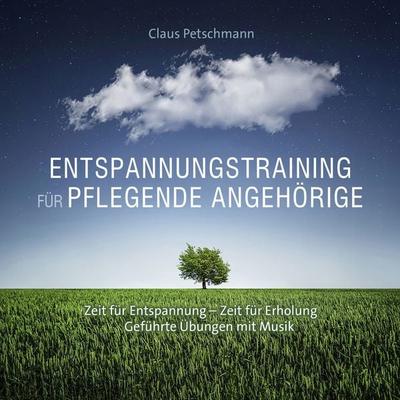 Entspannungstraining für pflegende Angehörige - Claus Petschmann, Download, 9783957662095