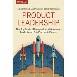 Product Leadership, Fachbücher von Richard Banfield, Martin Eriksson, Nate Walkingshaw