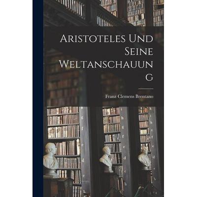 Aristoteles Und Seine Weltanschauung, Taschenbuch von , Tradd Street Press, 978-1-01-749170-8