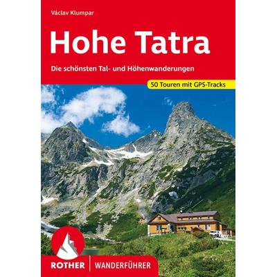 ROTHER Wanderführer Hohe Tatra, Taschenbuch von Václav Klumpar, Rother Bergverlag, 978-3-7633-4789-6