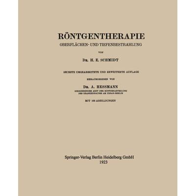 Röntgentherapie, Taschenbuch von H. E. Schmidt,Arthur Hessmann, Springer Berlin, 978-3-662-31894-2