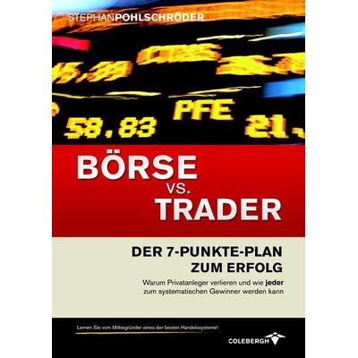 Börse vs. Trader, Gebundene Ausgabe von Stephan Pohlschröder, Pohlschröder, Stephan, 978-3-9813535-1-8
