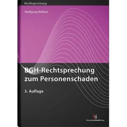 BGH-Rechtsprechung zum Personenschaden, Fachbücher von Wolfgang Wellner