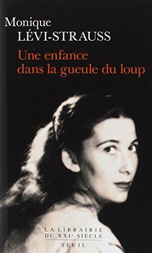 Monique Lévi-Strauss - Une enfance dans la gueule du loup - Preis vom 18.10.2026 19:22:15 h