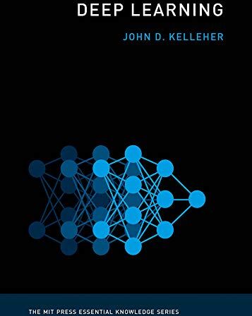 Kelleher, John D. - Deep Learning (Mit Press Essential Knowledge) - Preis vom 13.10.2026 11:25:28 h