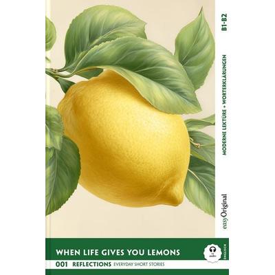 When Life Gives You Lemons-Reflections: Short Stories B1-B2, Set von Mabel Kemp, EasyOriginal Verlag, 978-3-99168-872-3