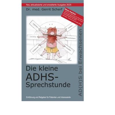 Die kleine ADHS-Sprechstunde, Taschenbuch von , Doc Scherf Verlag, 978-3-00-080845-6