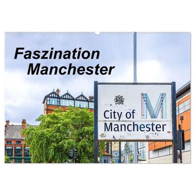 Faszination Manchester (Wandkalender 2027 DIN A2 quer), CALVENDO Monatskalender