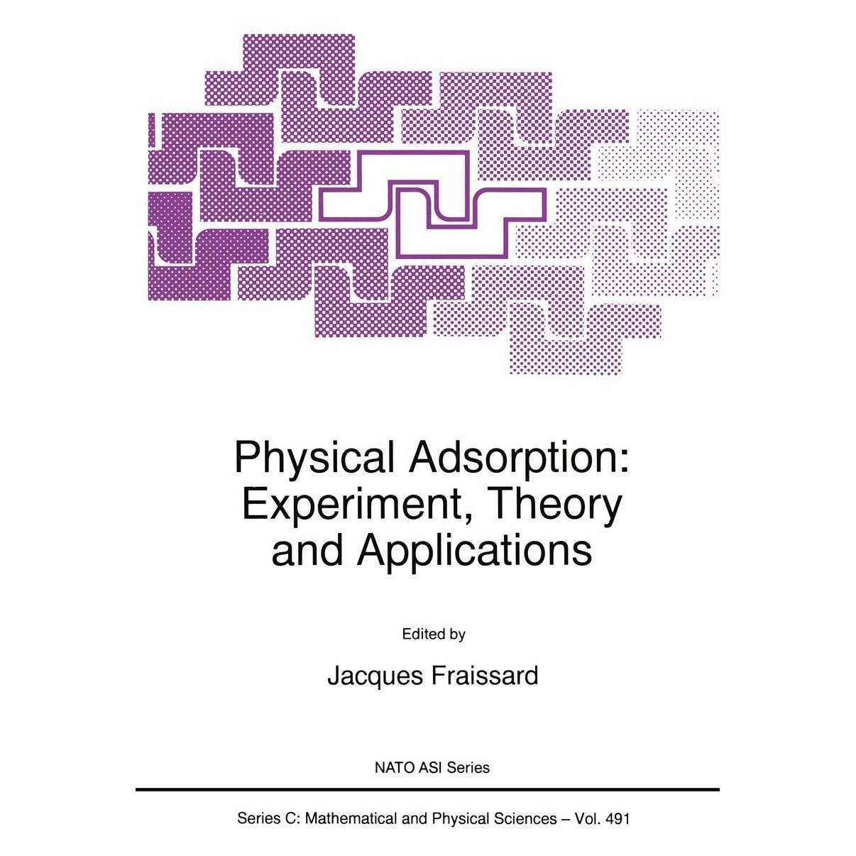 Various Publishers Physical Adsorption: Experiment, Theory and Applications (Englisch, J. Fraissard, 1997) (54576002)